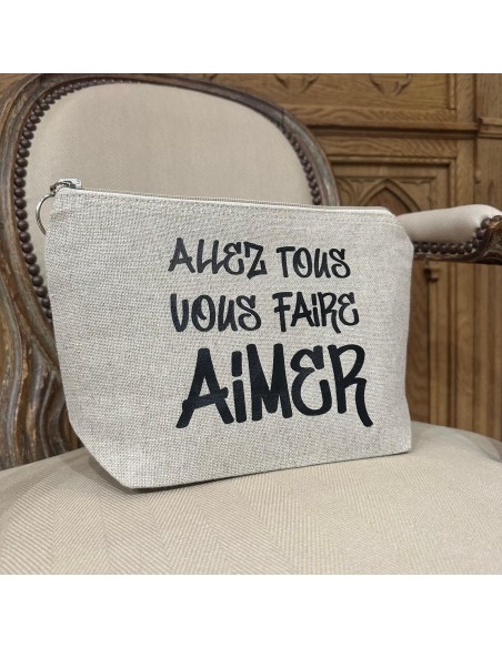 Trousse Allez tous vous faire aimer